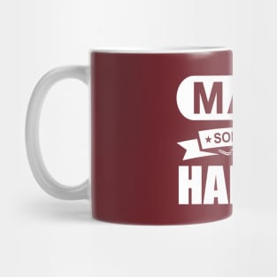 Make Something Happen Mug